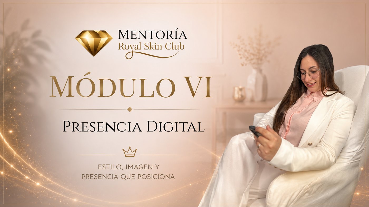 Módulo VI: Presencia Digital — estilo, imagen y presencia que posiciona